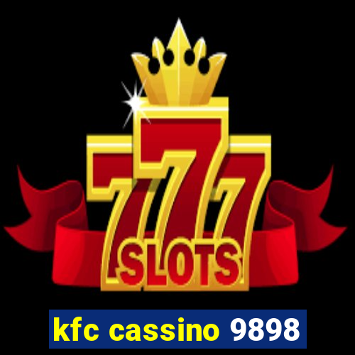 kfc cassino 9898